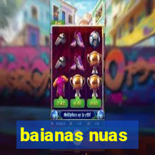 baianas nuas